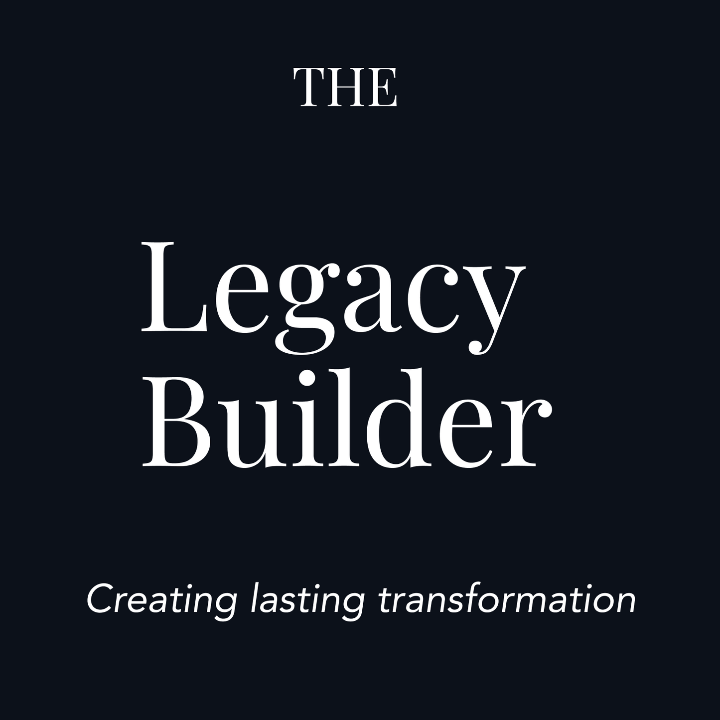 Legacy Builder